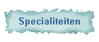 Specialiteiten